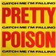 Pretty Poison - Catch Me (I'm Falling)